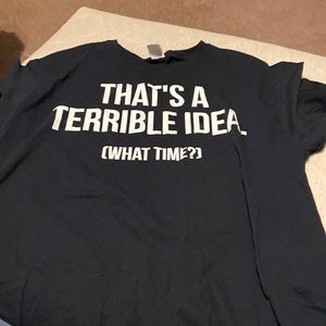Black that is a terrible idea tee size l